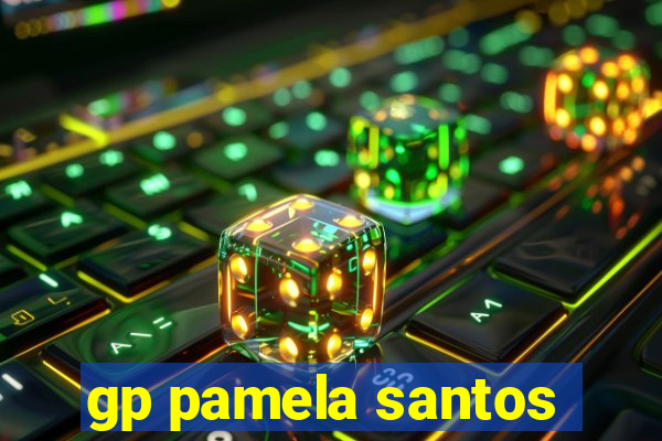 gp pamela santos