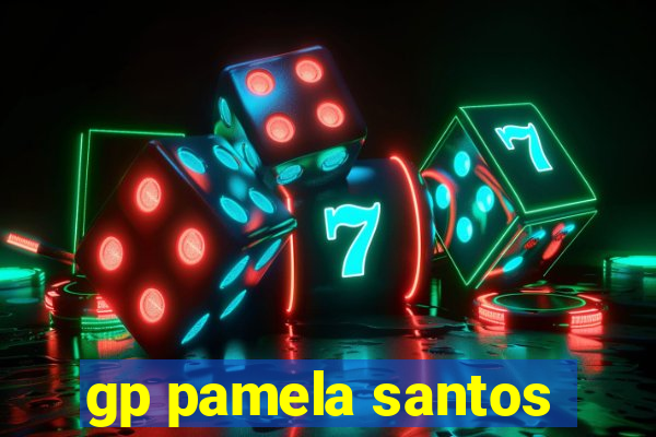 gp pamela santos