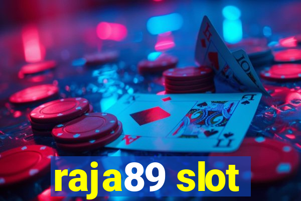 raja89 slot