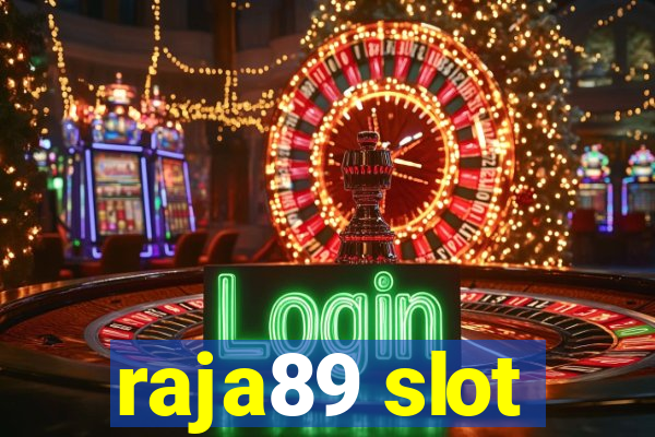 raja89 slot