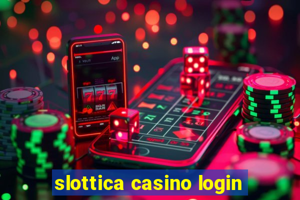 slottica casino login