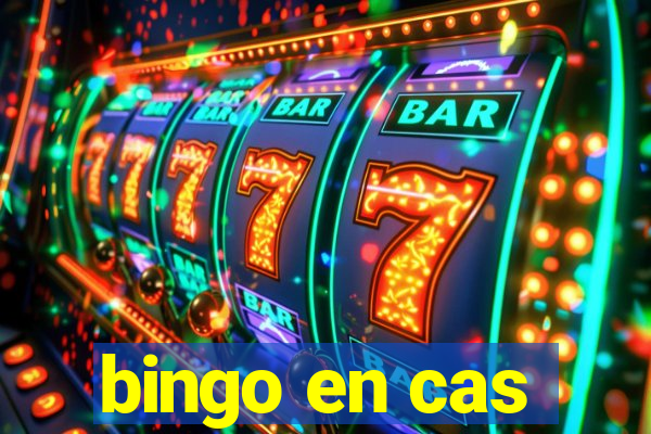 bingo en cas