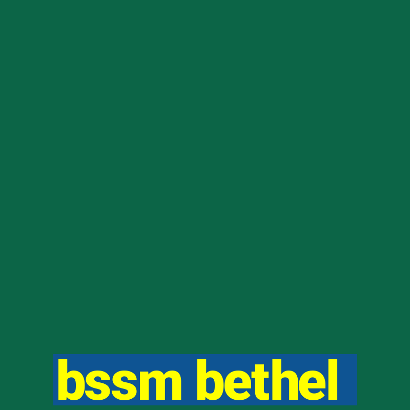 bssm bethel