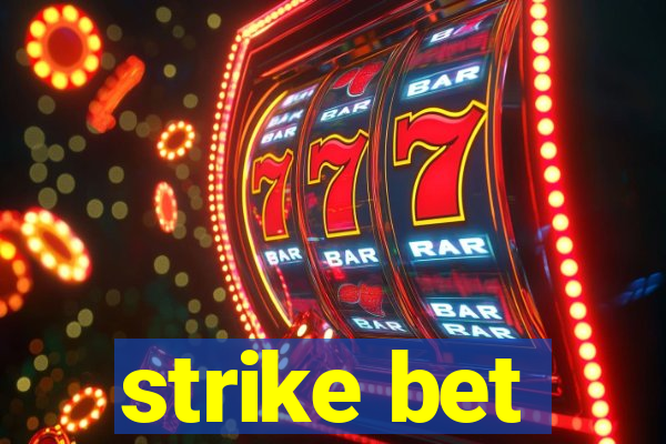 strike bet