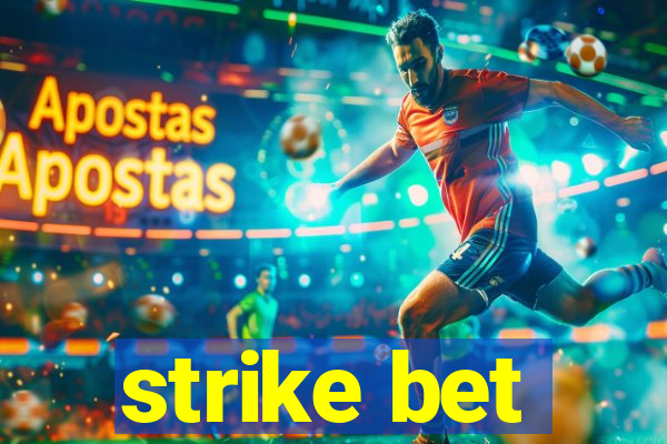 strike bet