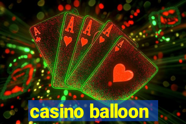 casino balloon