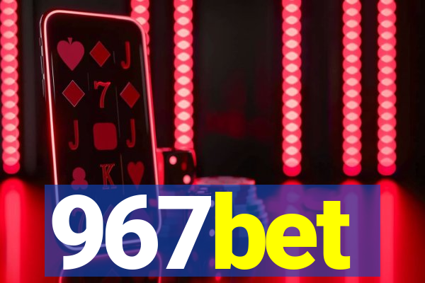 967bet