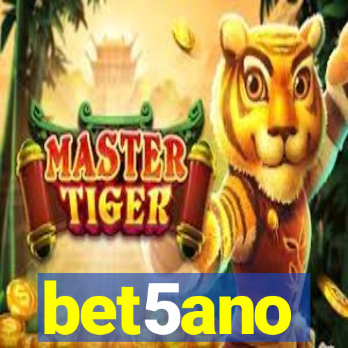 bet5ano