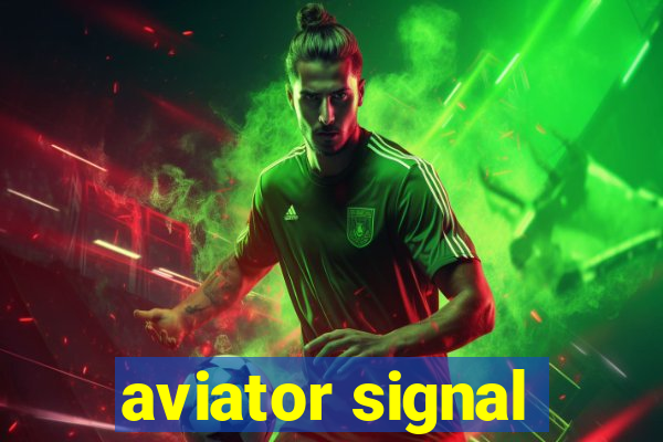 aviator signal