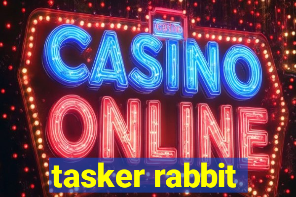 tasker rabbit