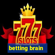 betting brain