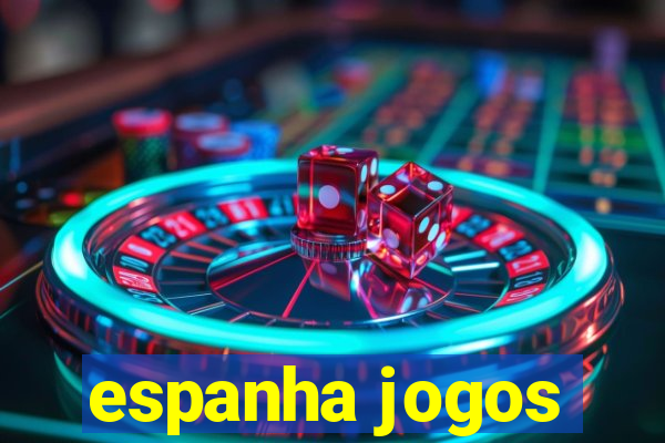 espanha jogos