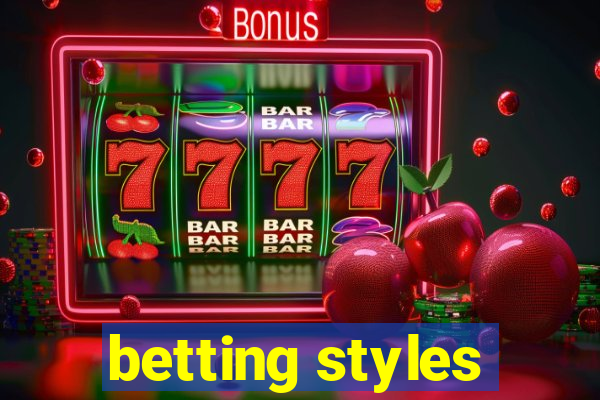 betting styles