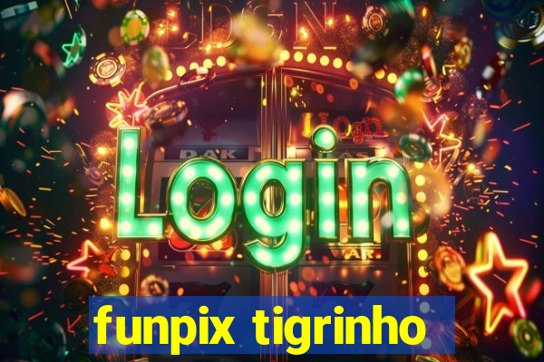 funpix tigrinho