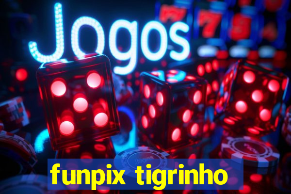 funpix tigrinho