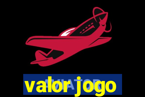 valor jogo