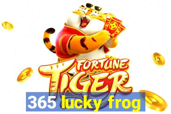 365 lucky frog