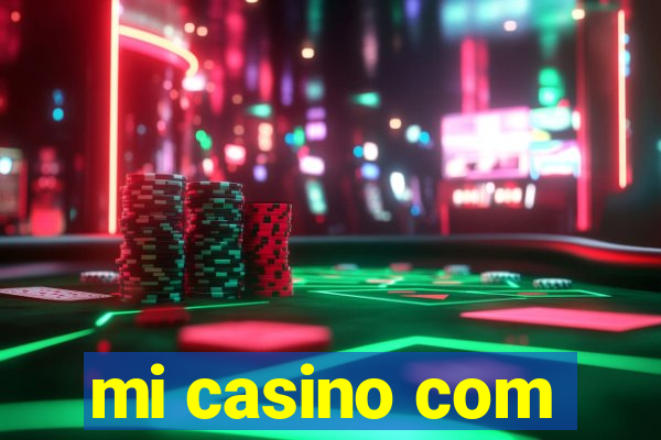 mi casino com