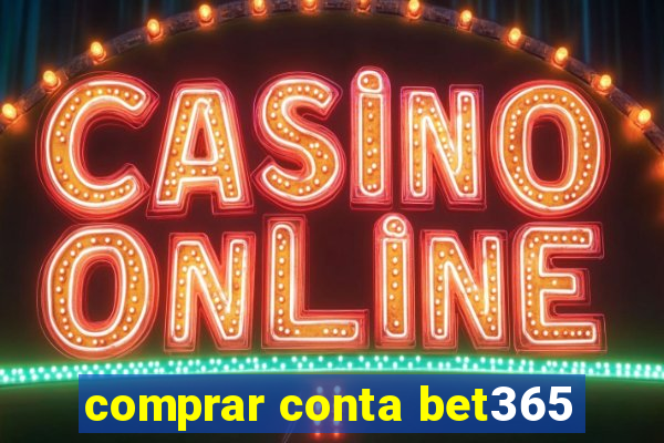 comprar conta bet365