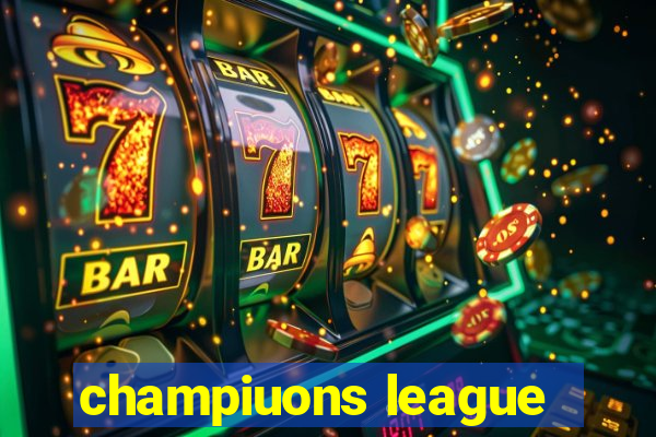 champiuons league