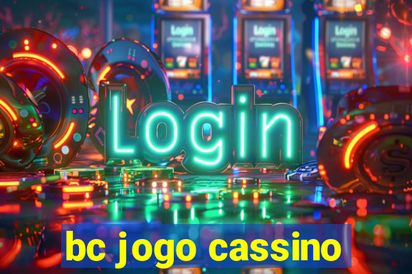 bc jogo cassino