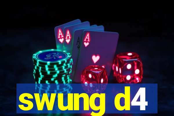 swung d4