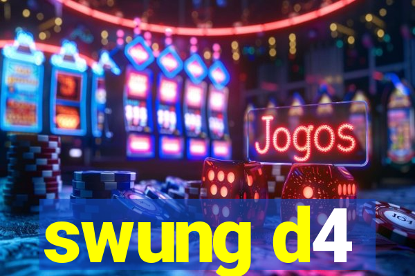 swung d4