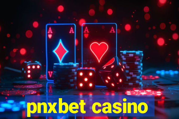 pnxbet casino