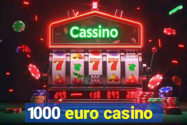 1000 euro casino