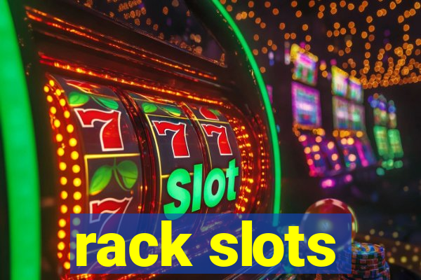 rack slots