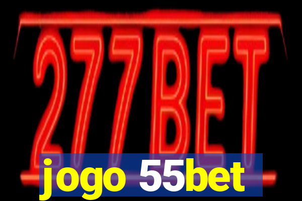 jogo 55bet