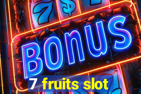 7 fruits slot