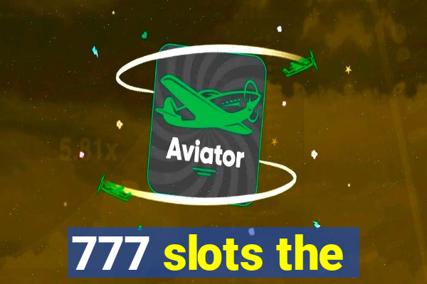 777 slots the