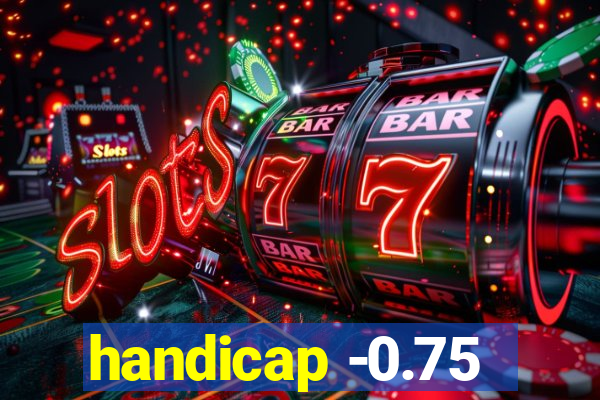 handicap -0.75