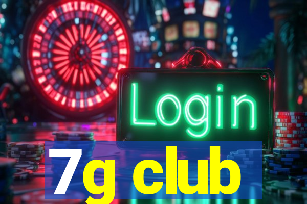 7g club