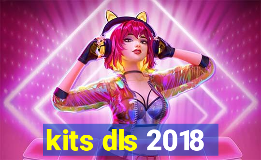 kits dls 2018