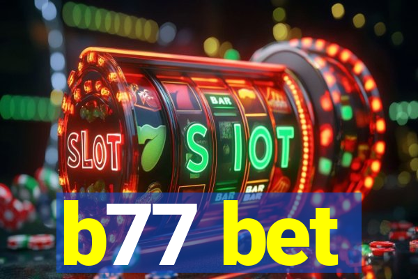 b77 bet