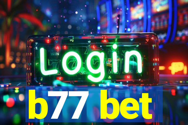 b77 bet