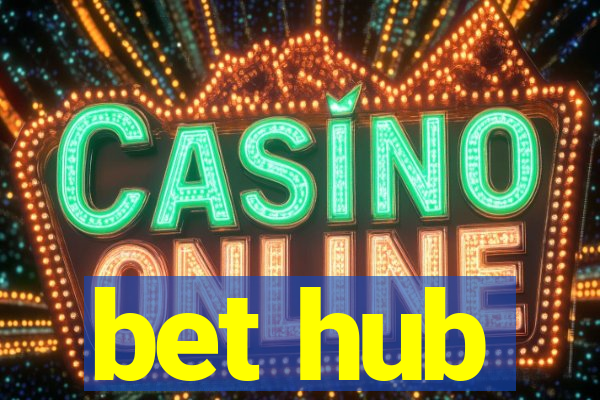 bet hub