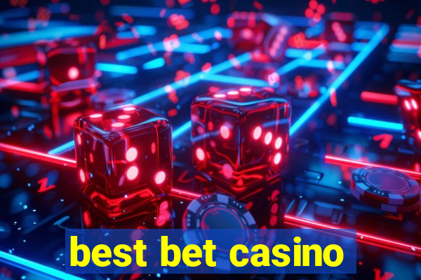 best bet casino