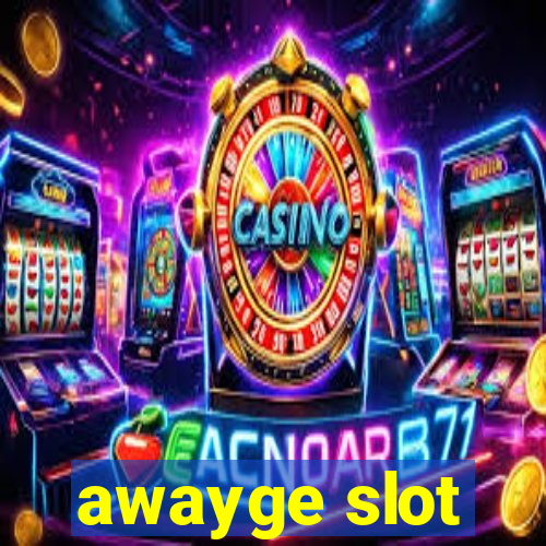 awayge slot