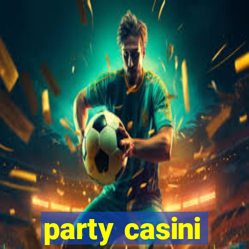 party casini