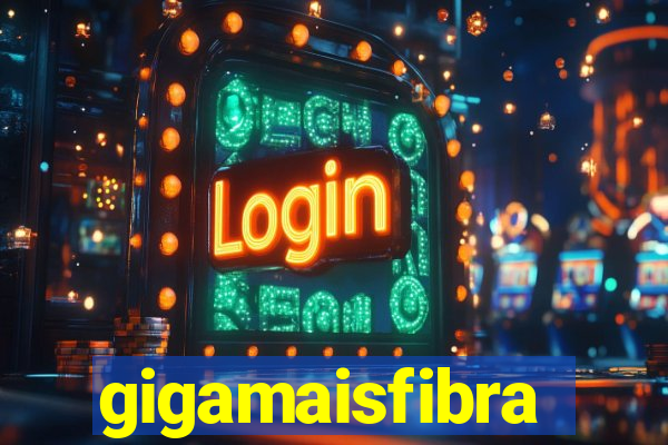 gigamaisfibra