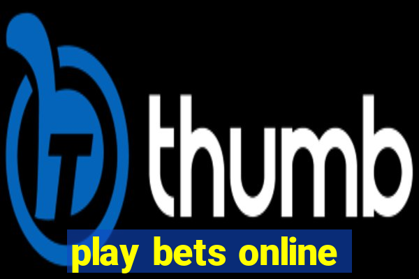 play bets online