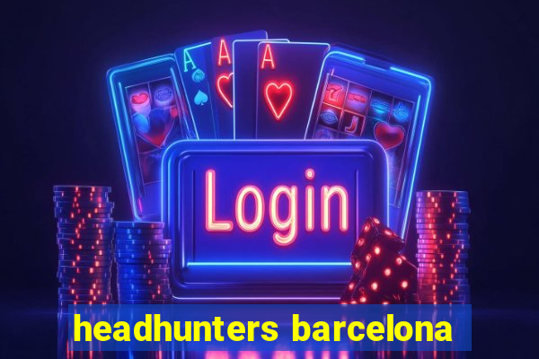 headhunters barcelona