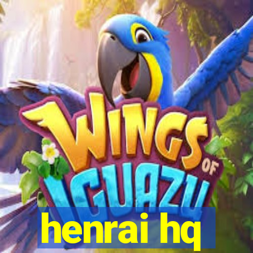 henrai hq