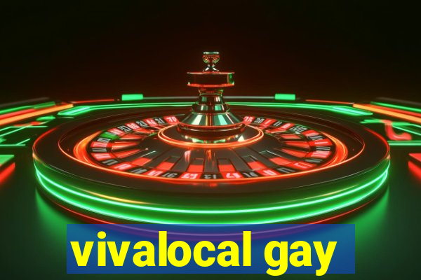 vivalocal gay