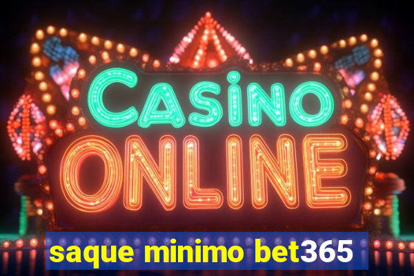 saque minimo bet365