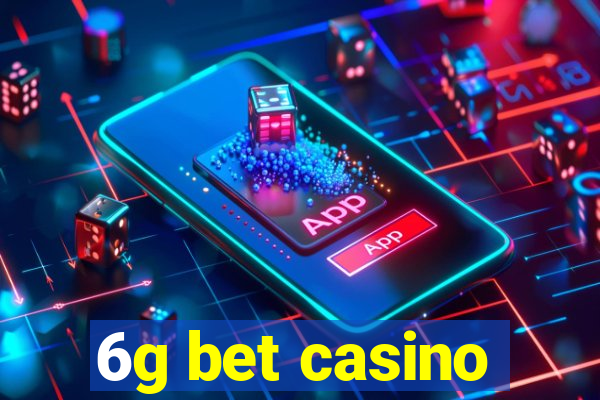 6g bet casino