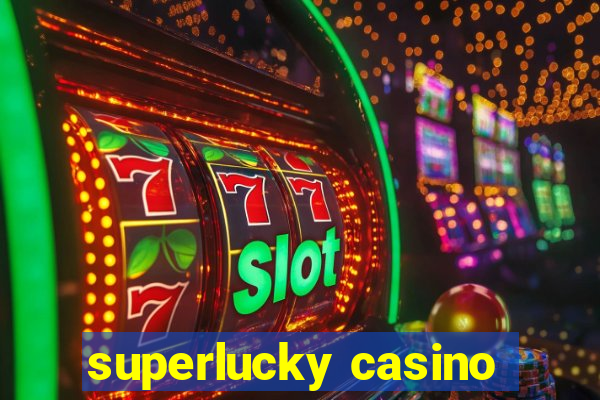 superlucky casino